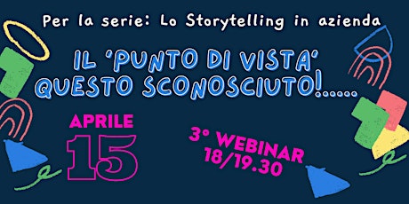 Primaire afbeelding van LO STORYTELLING IN AZIENDA:  “Il punto di vista questo sconosciuto!"