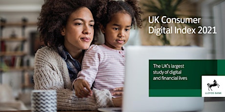 Lloyds Bank UK Consumer Digital Index 2021 Launch Event primary image
