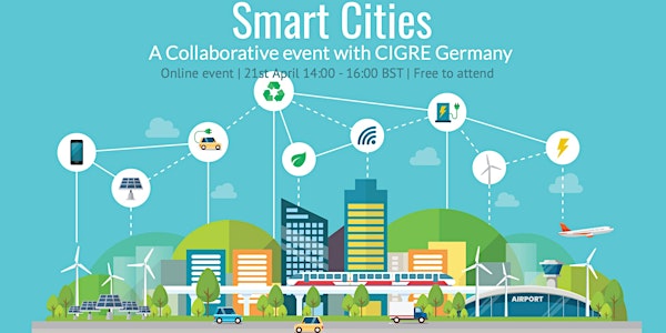 CIGRE UK Smart Cities - a collaborative event with CIGRE Germany