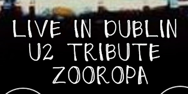 U2 Tribute Zooropa celebrate 30 years of Achtung Baby
