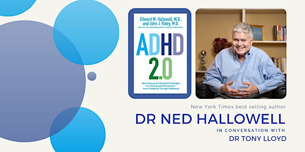 Dr Ned Hallowell - In Conversation With