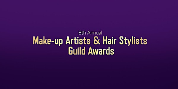 8th Annual Make-Up Artists & Hair Stylists Guild Awards