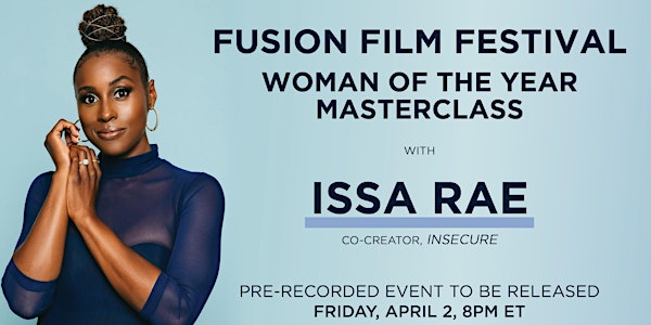 Woman of the Year Masterclass with Issa Rae