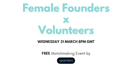 Female Founders x Volunteers - Matchmaking Event primary image