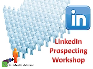 Social Media Workshop: LinkedIn Prospecting Class for Sales Teams, MLMs and Business Owners