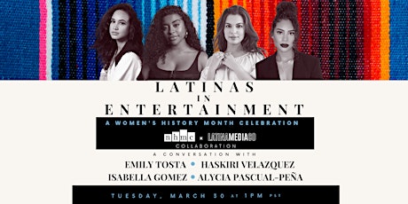 NHMCxLMC Latinas In Entertainment Panel: Women's History Month Celebration primary image