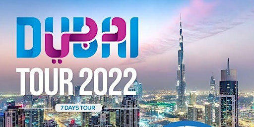 Dubai Tour 2022
