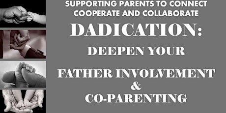 DADication: DEEPEN YOUR FATHER INVOLVEMENT and  CO-PARENTING primary image