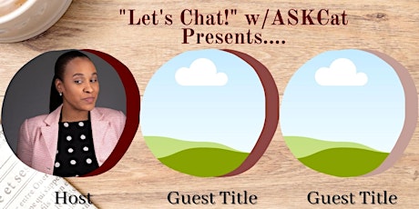 "Let's Chat!" w/ASKCat  Rent! Own! & the Unknown! primary image