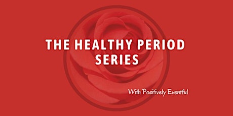 The Healthy Period Series - Cycle Syncing primary image