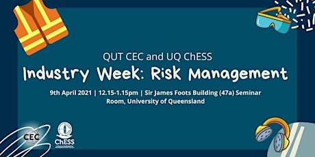 QUT CEC & UQ ChESS: Industry Week - Risk Management primary image