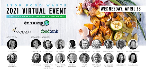 Stop Food Waste: Driving Awareness to Fight Food Waste. 2021 Virtual Event.