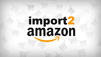Import2Amazon Business Building Bootcamp primary image