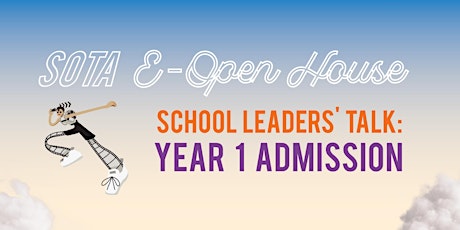 Primaire afbeelding van SOTA School Leaders' Talk - Year 1 Admission (1pm - 1:30pm)