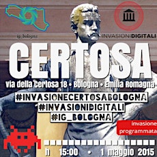 Immagine principale di Invasione Digitale Ig_Bologna: Certosa di Bologna 