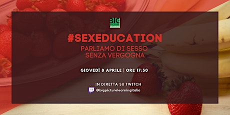 Immagine principale di #sexeducation: parliamo di sesso senza vergogna 
