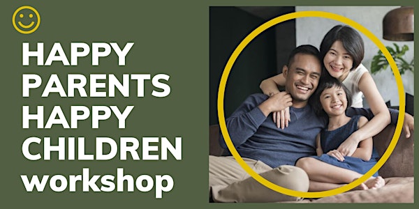 HAPPY PARENTS HAPPY CHILDREN 2 days workshop