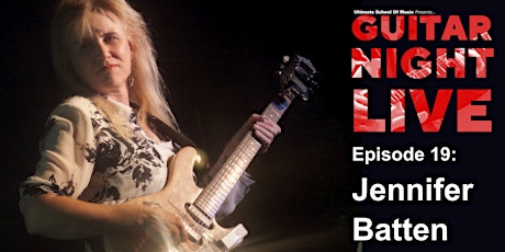USOM Presents GUITAR NIGHT LIVE Ep 19: Jennifer Batten primary image