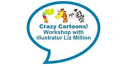Crazy Cartoons! Workshop with illustrator/author Liz Million primary image