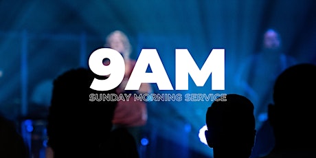 9 AM Sunday Morning Service primary image