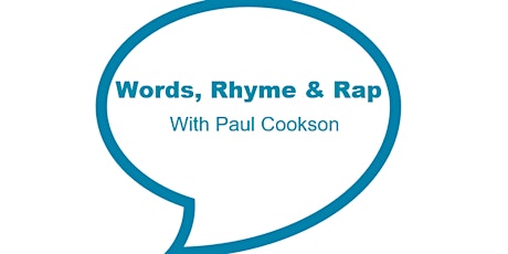 Words, Rhyme & Rap with Paul Cookson (14yrs+) primary image