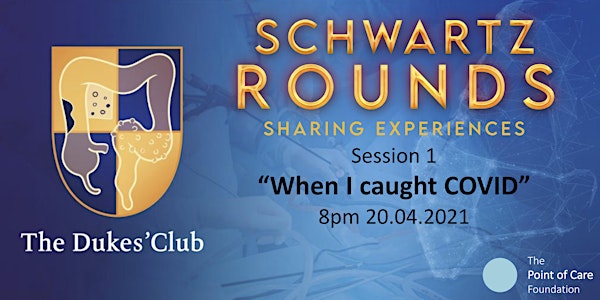 The Dukes' Club Schwartz Rounds: When I caught COVID