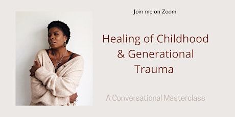 Healing of Childhood and Generational Trauma