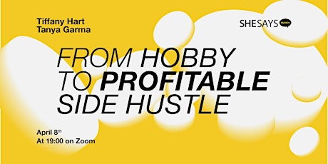 Hauptbild für From hobby to hustle: how to turn your passion into a profitable side gig