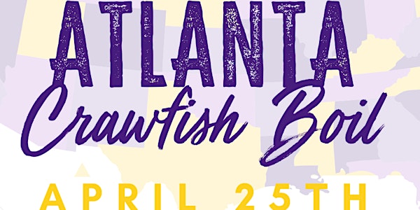 2021 LSU Atlanta Crawfish  Boil