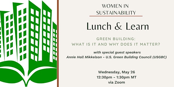 Women in Sustainability- Green Building: What is it and why does it matter?