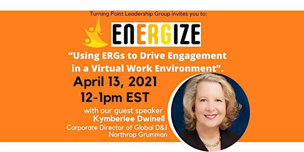 EnERGize: Using ERGs to Drive Engagement in a Virtual Work Environment