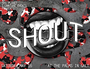 SHOUT! at The Palms in Galt primary image