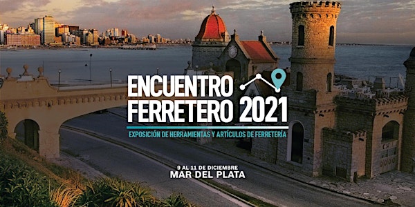 ENCUENTRO FERRETERO - Mar del Plata - 2021