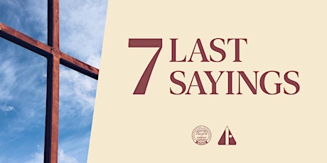 7 Last Sayings