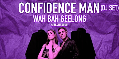 Confidence Man DJ Set - Geelong (Wah Bah) primary image