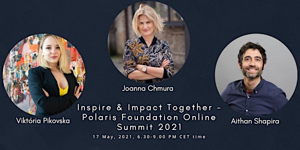 Summer 2021 "Inspire & Impact Together" Summit by Polaris Foundation