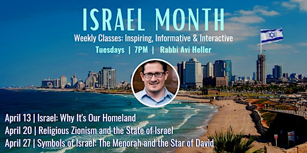 Israel Classes with Rabbi Avi Tues @ 7pm on Zoom