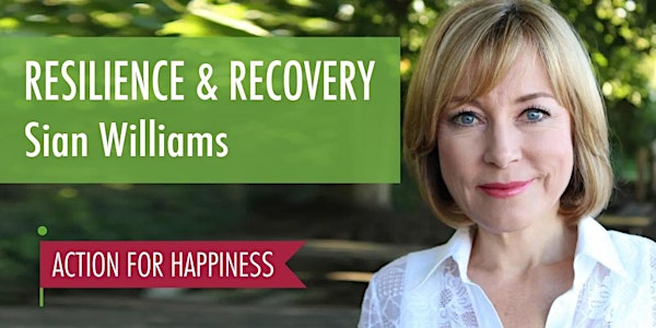 Resilience and Recovery - with Sian Williams
