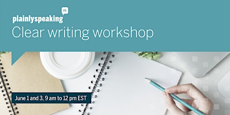 Virtual clear writing workshop - June 1 and 3 from 9 am to 12pm