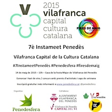 7è Instameet Penedès Vilafranca Capital de la Cultura Catalana #7InstameetPenedès #Penedesfera #firesdemaig primary image