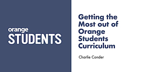 Getting the Most out of Orange Students Curriculum primary image
