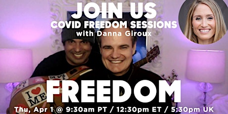 FREEDOM COVID FREEDOM SESSION with Phil, Chris and Danna Giroux
