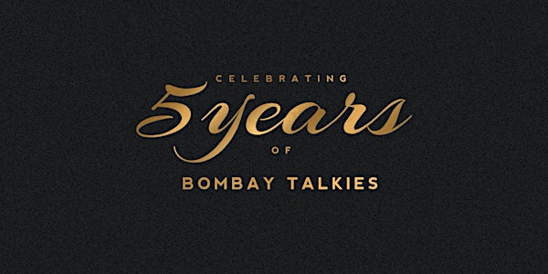Bombay Talkies: Celebrating 5 Years