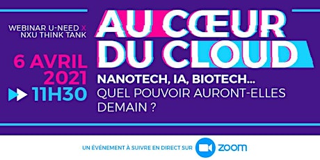 Le Cloud | Nanotech, Biotech, IA : Quel pouvoir auront-elles demain ?