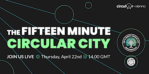 The 15 Minute Circular City