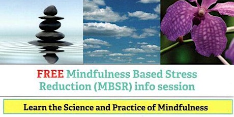 Mindfulness Based Stress Reduction (MBSR) information session tickets