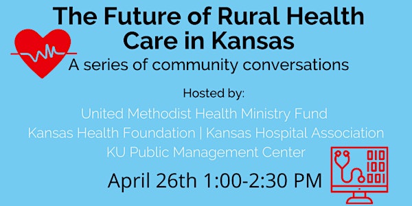 A Regional Conversation On the Future of Rural Health Care in Kansas