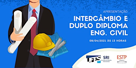 Imagem principal do evento Apresentação sobre Intercâmbio/Duplo Diploma - Engenharia Civil na ESTP/FR
