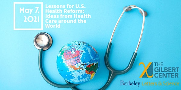 Lessons for U.S. Health Reform:  Ideas from Health Care around the World