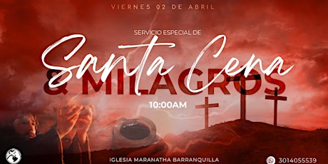 Imagen principal de Servicio De Santa Cena & Milagros| 02 Abril  2021